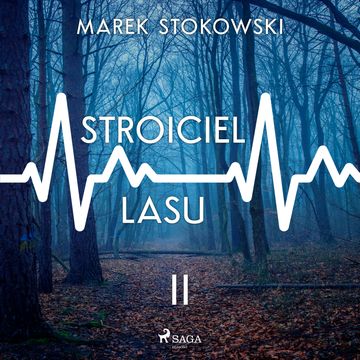 Stroiciel lasu audiobook, Marek Stokowski