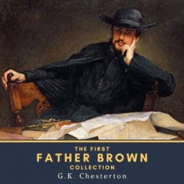 The First Father Brown Collection audiobook, Gilbert Keith Chesterton