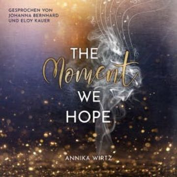 The Moment we Hope audiobook, Annika Wirtz