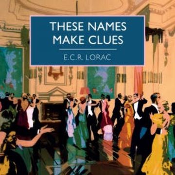 These Names Make Clues audiobook, E.C.R. Lorac