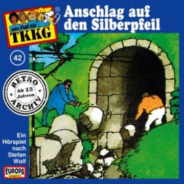 TKKG - Folge 42: Anschlag auf den Silberpfeil audiobook, Stefan Wolf