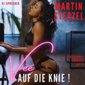 Vee, auf die Knie!, Martin Sterzel