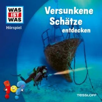 Versunkene Schätze entdecken audiobook, Johannes Disselhoff