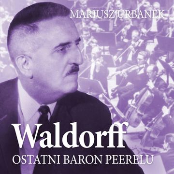 Waldorff. Ostatni baron Peerelu audiobook, Mariusz Urbanek