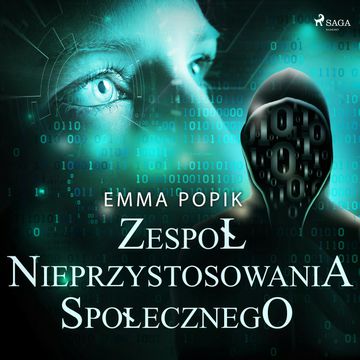 Zespół nieprzystosowania społecznego audiobook, Emma Popik