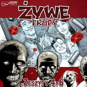 Żywe trupy Zeszyty 4-6, Robert Kirkman