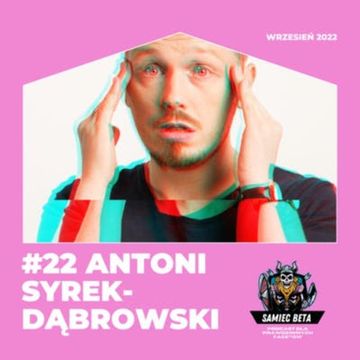 #22 - ANTONI SYREK-DĄBROWSKI, RUTKOWSKI I KAMIEŃ FILOZOFICZNY. GOŚCINNIE: ANTONI SYREK-DĄBROWSKI [+18] audiobook, Mateusz Płocha, Szymon Żurawski