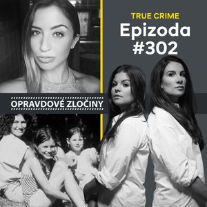 #302 - Karina Vetrano & Rodina Russellových, Lucie Bechynková a Barbora Krčmová