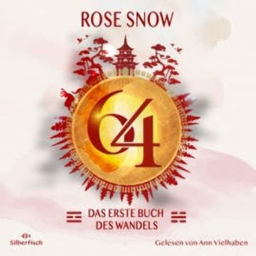 64 - Die Bücher des Wandels 1: Das erste Buch des Wandels audiobook, Rose Snow