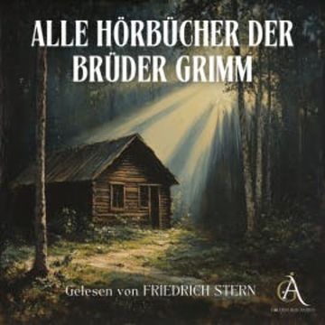 ALLE Hörbücher der Brüder Grimm audiobook, Brüder Grimm