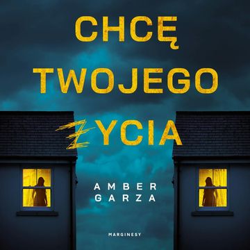 Chcę twojego życia audiobook, Amber Garza