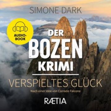 Der Bozen-Krimi: Verspieltes Glück audiobook, Simone Dark