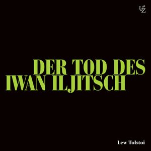 Der Tod des Iwan Iljitsch, Lew Tolstoi