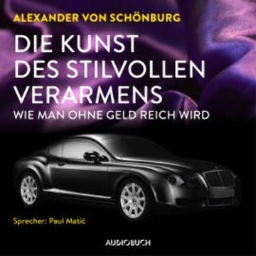 Die Kunst des stilvollen Verarmens audiobook, Alexander von Schönburg