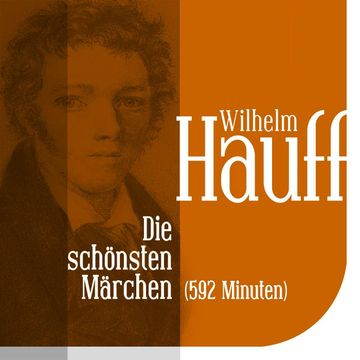 Die schönsten Märchen von Wilhelm Hauff audiobook, Wilhelm Hauff