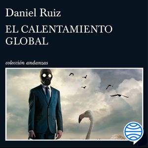 El calentamiento global, Daniel Ruiz