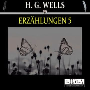 Erzählungen 5 audiobook, H. G. Wells