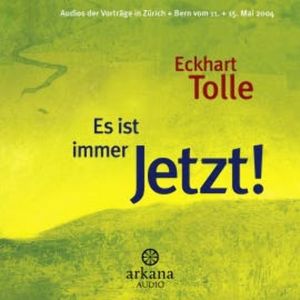 Es ist immer Jetzt!, Eckhart Tolle