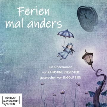 Ferien mal anders audiobook, Christine Sylvester