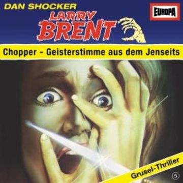 Folge 05: Chopper - Geisterstimme aus dem Jenseits audiobook, Charly Graul