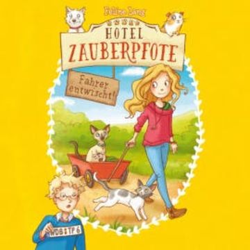 Hotel Zauberpfote 3: Fahrer entwischt! audiobook, Feline Lang