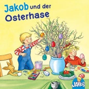 Jakob und der Osterhase audiobook, Sandra Grimm