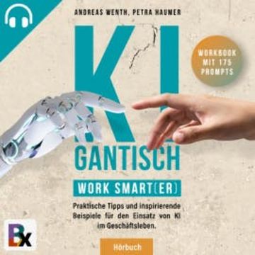 KIgantisch. Work smart(er) audiobook, Petra Haumer