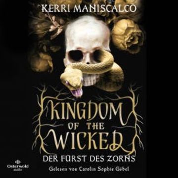 Kingdom of the Wicked – Der Fürst des Zorns audiobook, Kerri Maniscalco