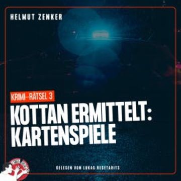Kottan ermittelt: Kartenspiele audiobook, Helmut Zenker