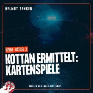 Kottan ermittelt: Kartenspiele, Helmut Zenker