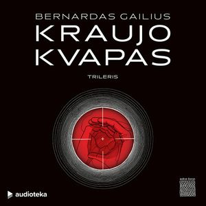 KRAUJO KVAPAS, Bernardas Gailius