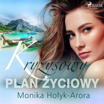 Kryzysowy plan życiowy audiobook, Monika Hołyk Arora