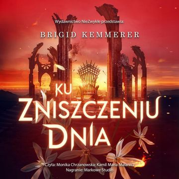 Ku zniszczeniu dnia audiobook, Brigid Kemmerer
