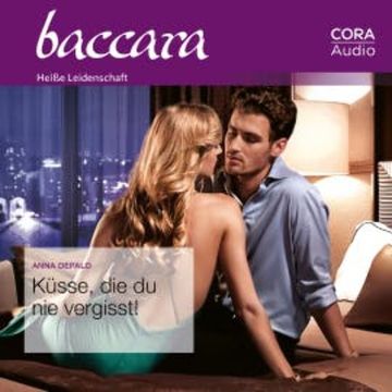 Küsse, die du nie vergisst! (Baccara 2128) audiobook, Anna DePalo