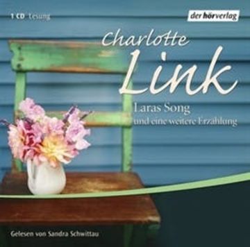 Laras Song und eine weitere Erzählung audiobook, Charlotte Link