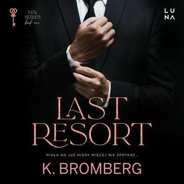 Last Resort audiobook, K. Bromberg
