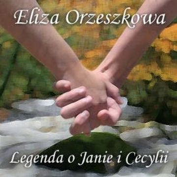 Legenda o Janie i Cecylii audiobook, Eliza Orzeszkowa