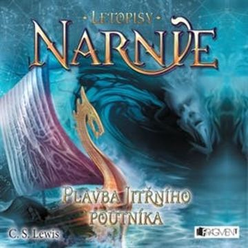 Letopisy Narnie 5 - Plavba Jitřního poutníka audiobook, Clive Staples Lewis