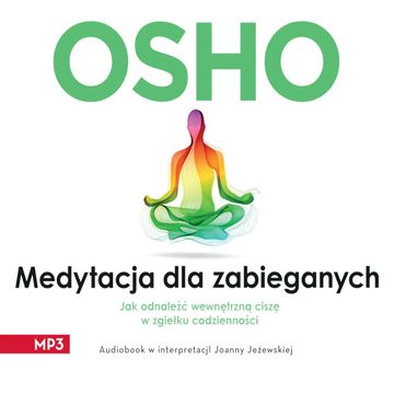 Medytacja dla zabieganych audiobook, OSHO