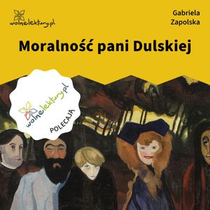 Moralność pani Dulskiej, Gabriela Zapolska