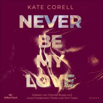 Never be 3: Never be my Love audiobook, Kate Corell