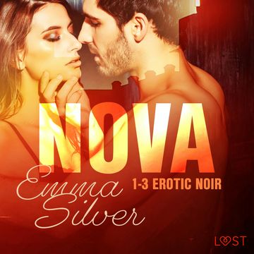 Nova 1-3. Erotic noir audiobook, Emma Silver