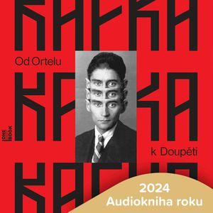 Od Ortelu k Doupěti – Tucet Kafkových povídek, Franz Kafka