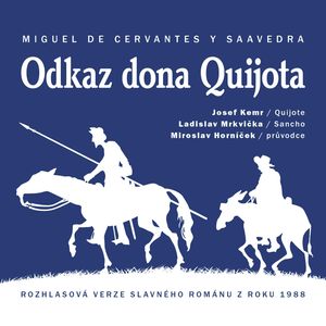 Odkaz dona Quijota, Miguel de Cervantes Saavedra