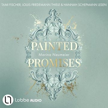 Painted Promises - Golden Hearts, Teil 3 (Ungekürzt) audiobook, Marina Neumeier