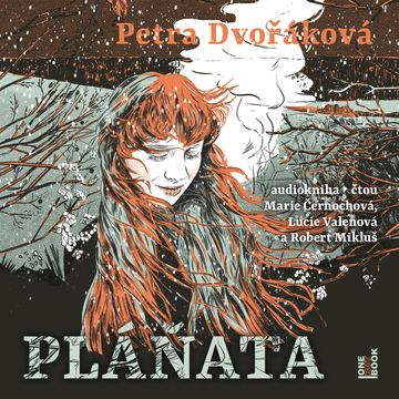 Pláňata audiobook, Petra Dvořáková