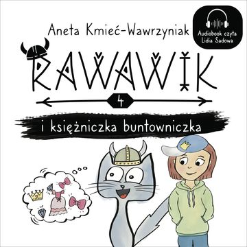 Rawawik i księżniczka buntowniczka audiobook, Aneta Kmieć-Wawrzyniak