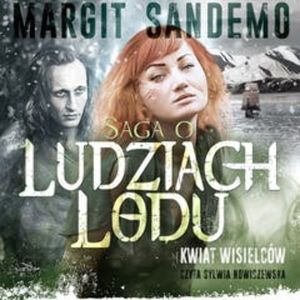 Saga o Ludziach Lodu, tom 16: Kwiat wisielców, Margit Sandemo