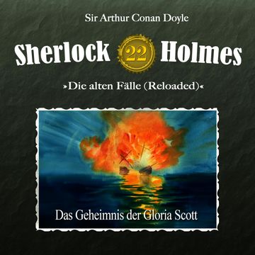 Sherlock Holmes, Die alten Fälle (Reloaded), Fall 22: Das Geheimnis der Gloria Scott audiobook, Arthur Conan Doyle