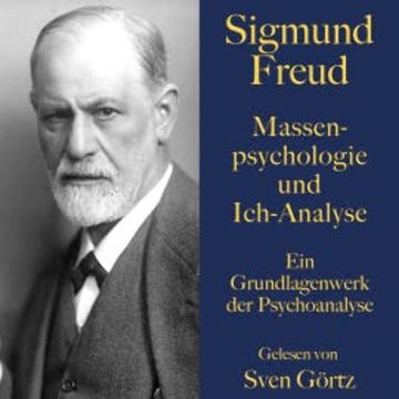 Sigmund Freud: Massenpsychologie und Ich-Analyse audiobook, Sigmund Freud
